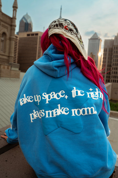 Take Up Space Hoodie
